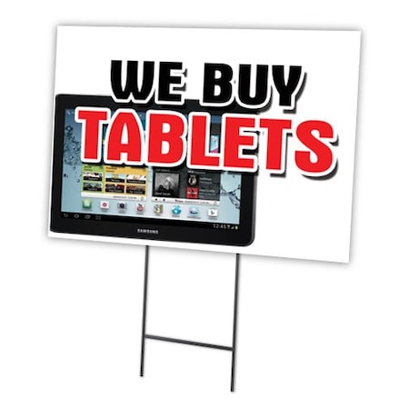 Signmission We Buy Tablets Yard Sign & Stake outdoor plastic coroplast window, C-1824 We Buy Tablets C-1824 We Buy Tablets